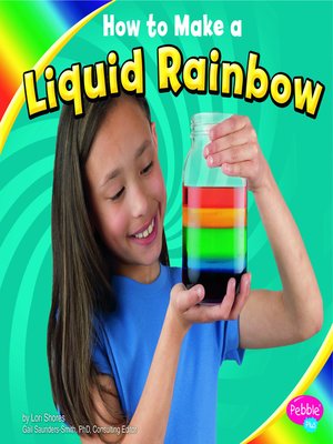 cover image of How to Make a Liquid Rainbow